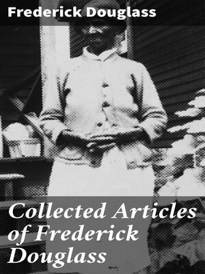 cover image of Collected Articles of Frederick Douglass